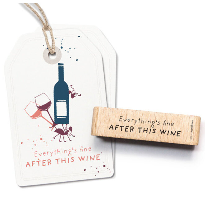 Stempel tekst Everything is fine after this wine - 28087