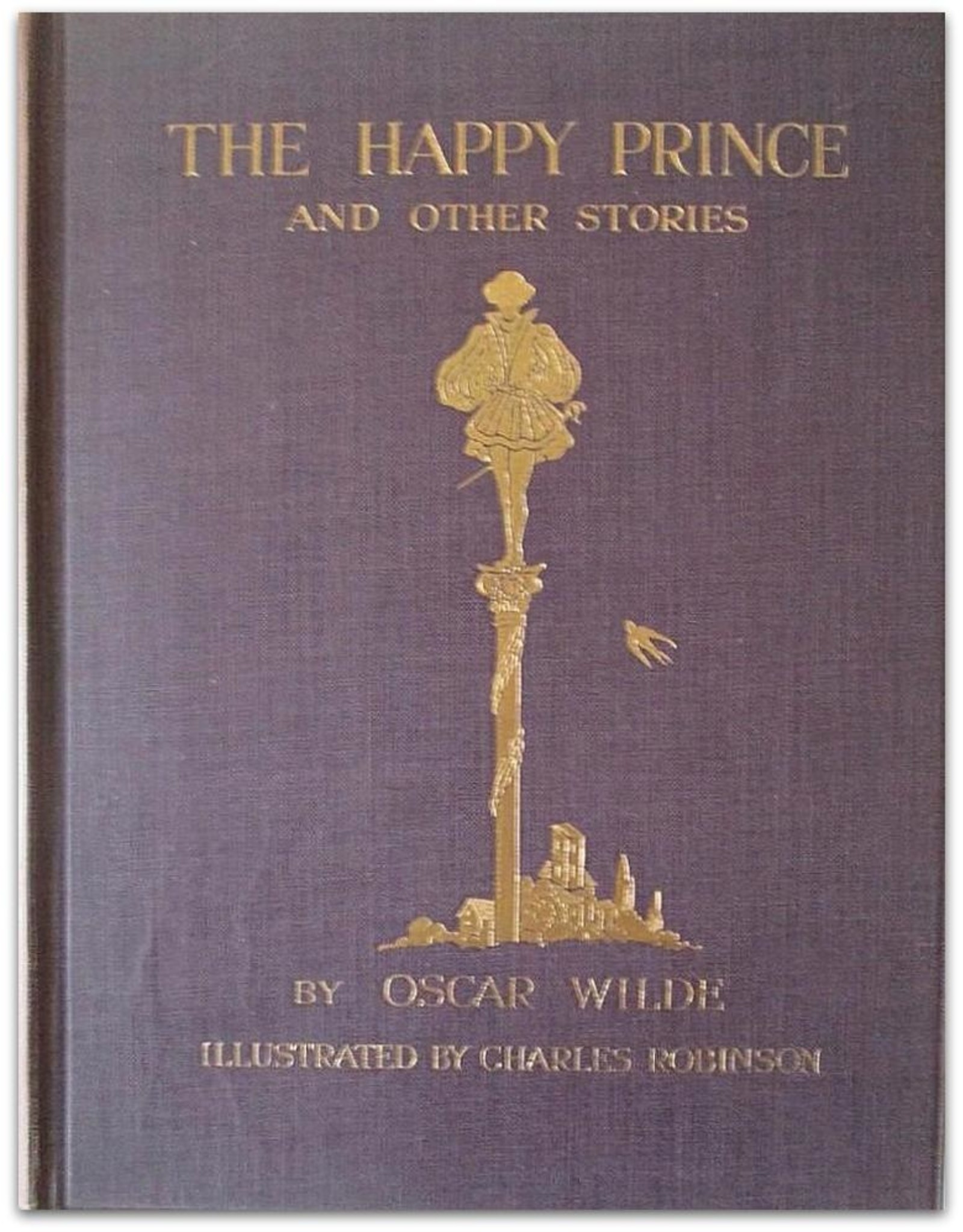 Oscar Wilde - The Happy Prince And Other Tales: Illustrated by Charles Robinson