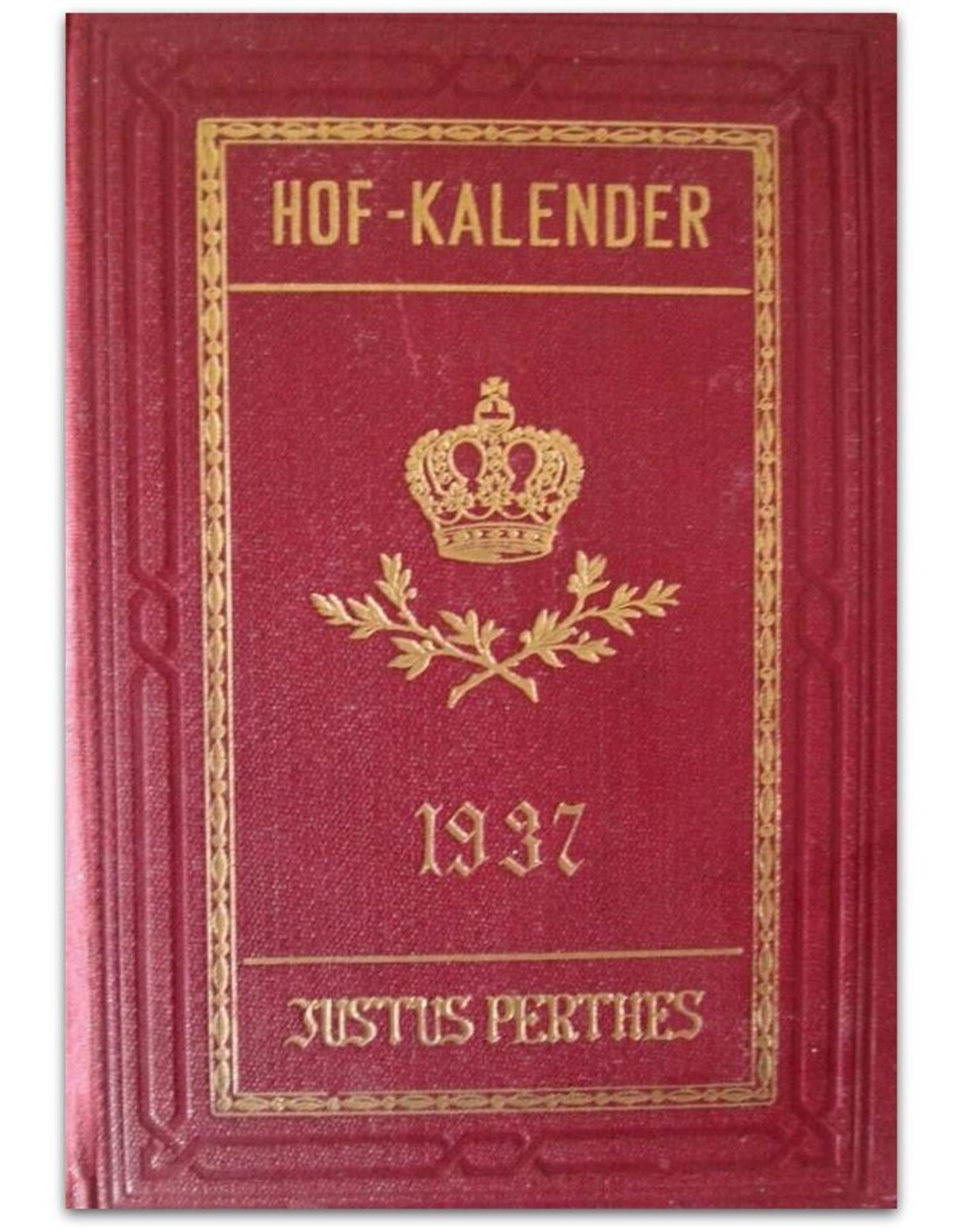 [Die Schriftleitung] - Gothaischer Hofkalender. Genealogisches Taschenbuch der Fürstlichen Häuser