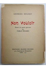 Georges Hugnet - Non Vouloir: illustré de quatre gravures par Pablo Picasso