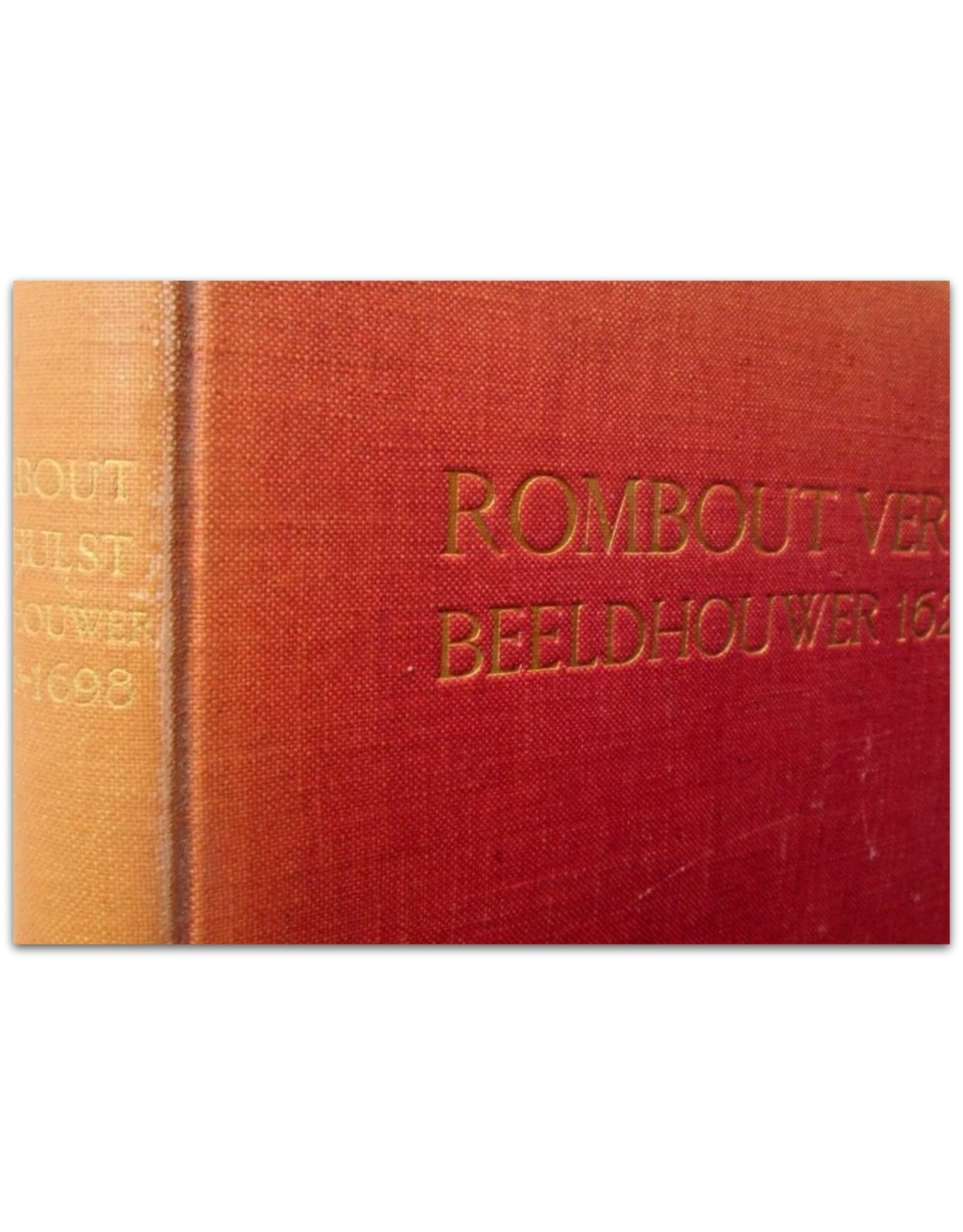 M. van Notten - Rombout Verhulst: Beeldhouwer 1624-1698. Een overzicht zijner werken.