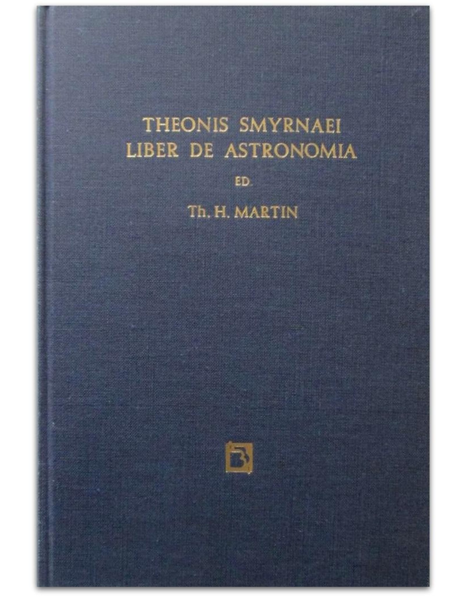 Th. H. Martin - Theonis Smyrnaei Platonici Liber de Astronomia cum sereni fragmento