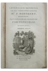 Pieter Boddaert - Levensgeschiedenis van den vermaarden dichter Mr. P. Boddaert. Benevens zijne poëtische en prozaïsche portefeuille. [...]