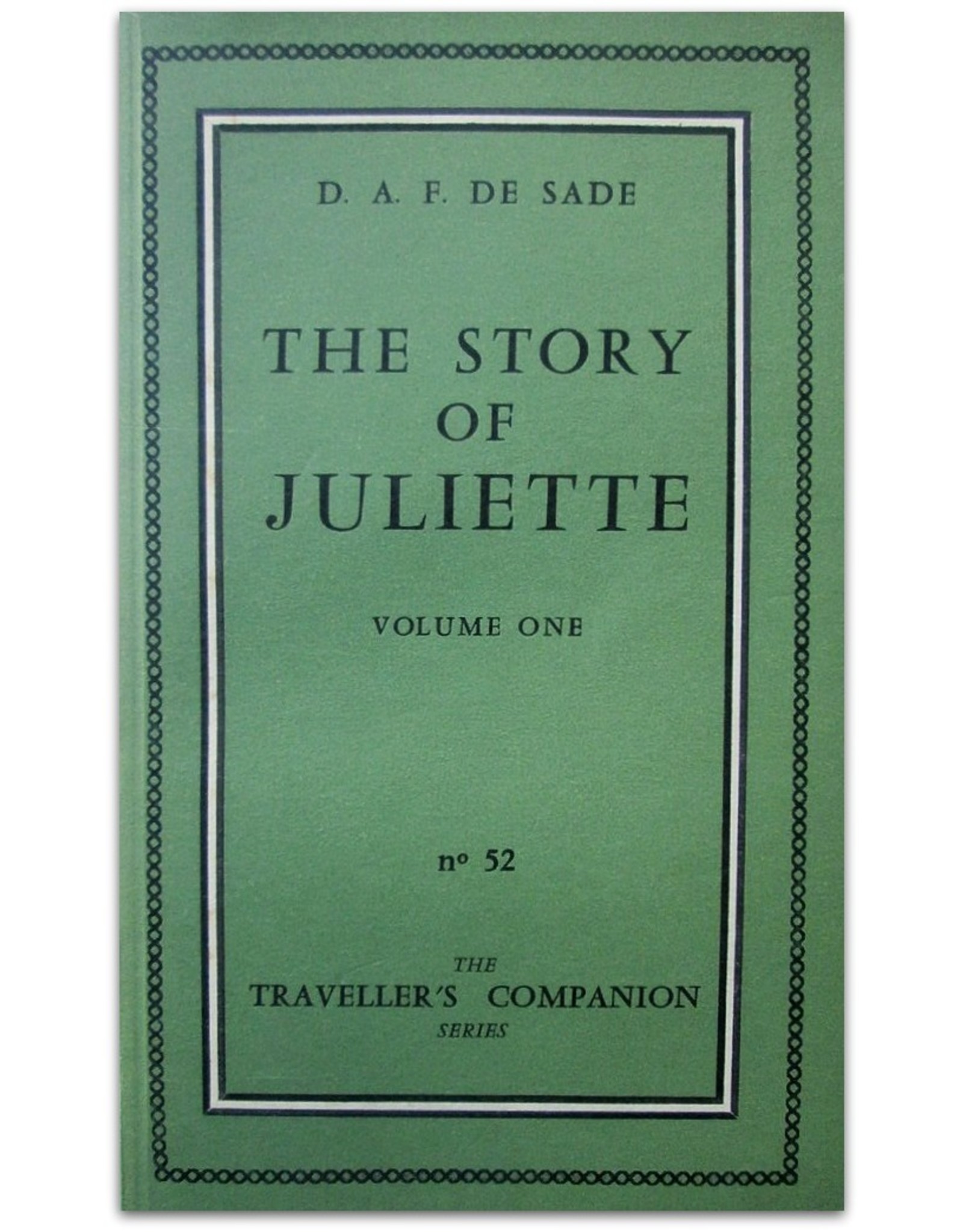 D.A.F. De Sade - The Story of Juliette or: Vice Amply Rewarded. Being an English rendering of the French by Pieralessandro Casavini in five volumes