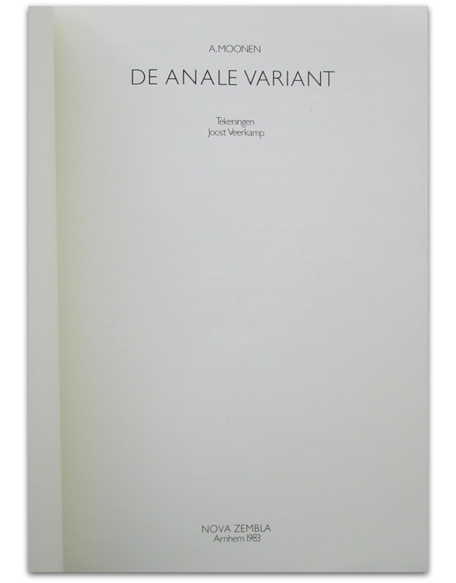 A. Moonen - De anale variant. Tekeningen Joost Veerkamp