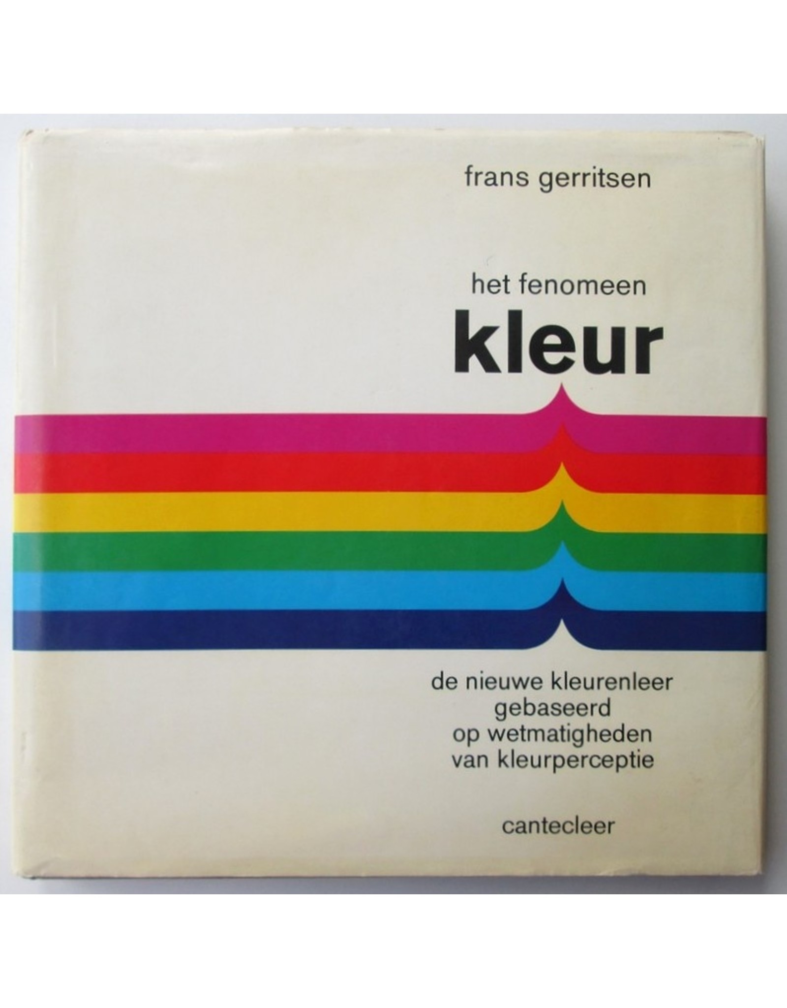 Frans Gerritsen - Het fenomeen Kleur. De nieuwe kleurenleer gebaseerd op [...] kleurperceptie