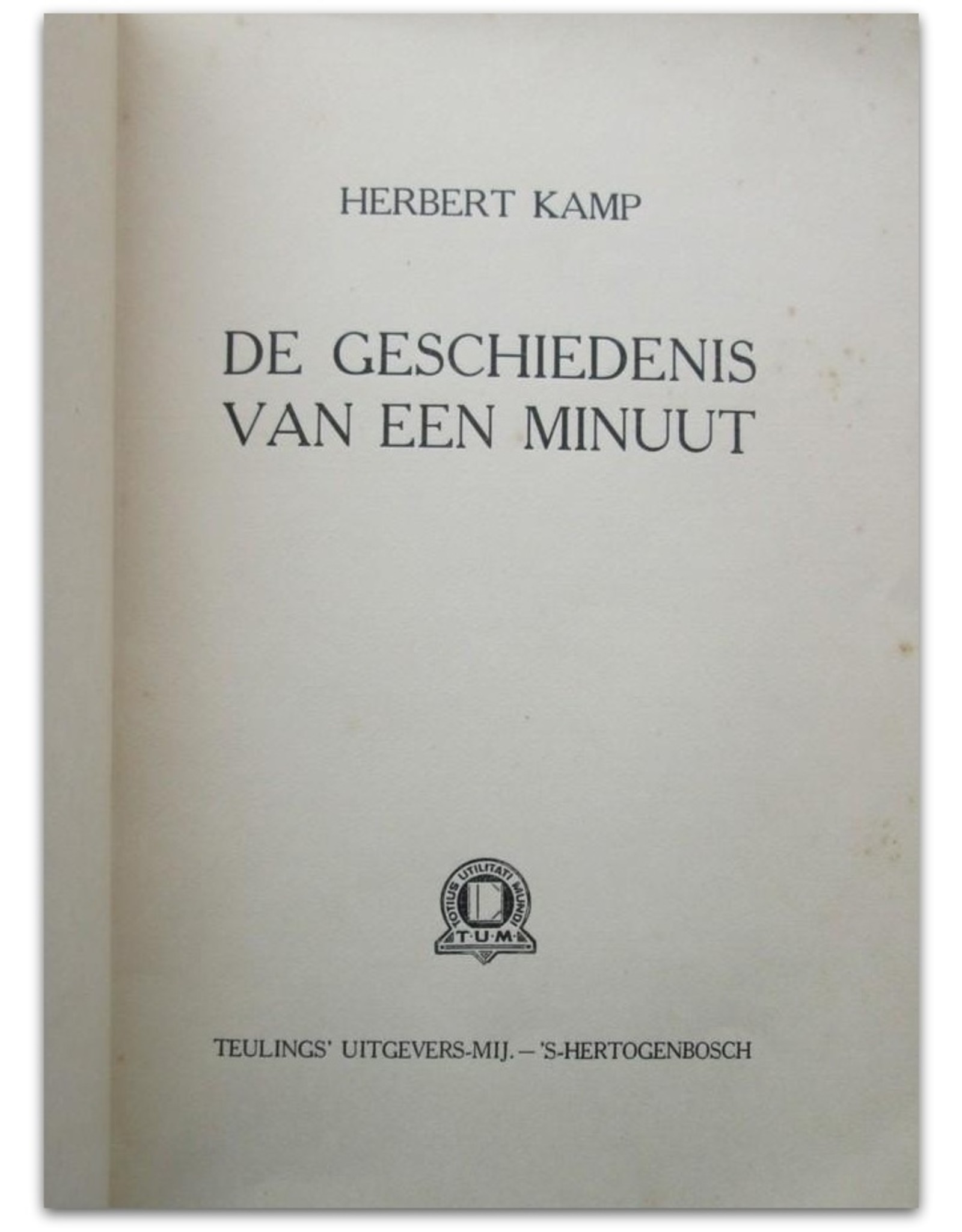 Herbert Kamp - De Geschiedenis van een Minuut