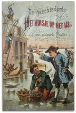 [Anoniem] - De geschiedenis van Het Huisje op het IJs. Linnen Prentenboek. Met gekleurde Plaatjes