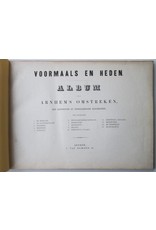 Voormaals en Heden. Album van Arnhem's omstreken, met historische [...] bijschriften