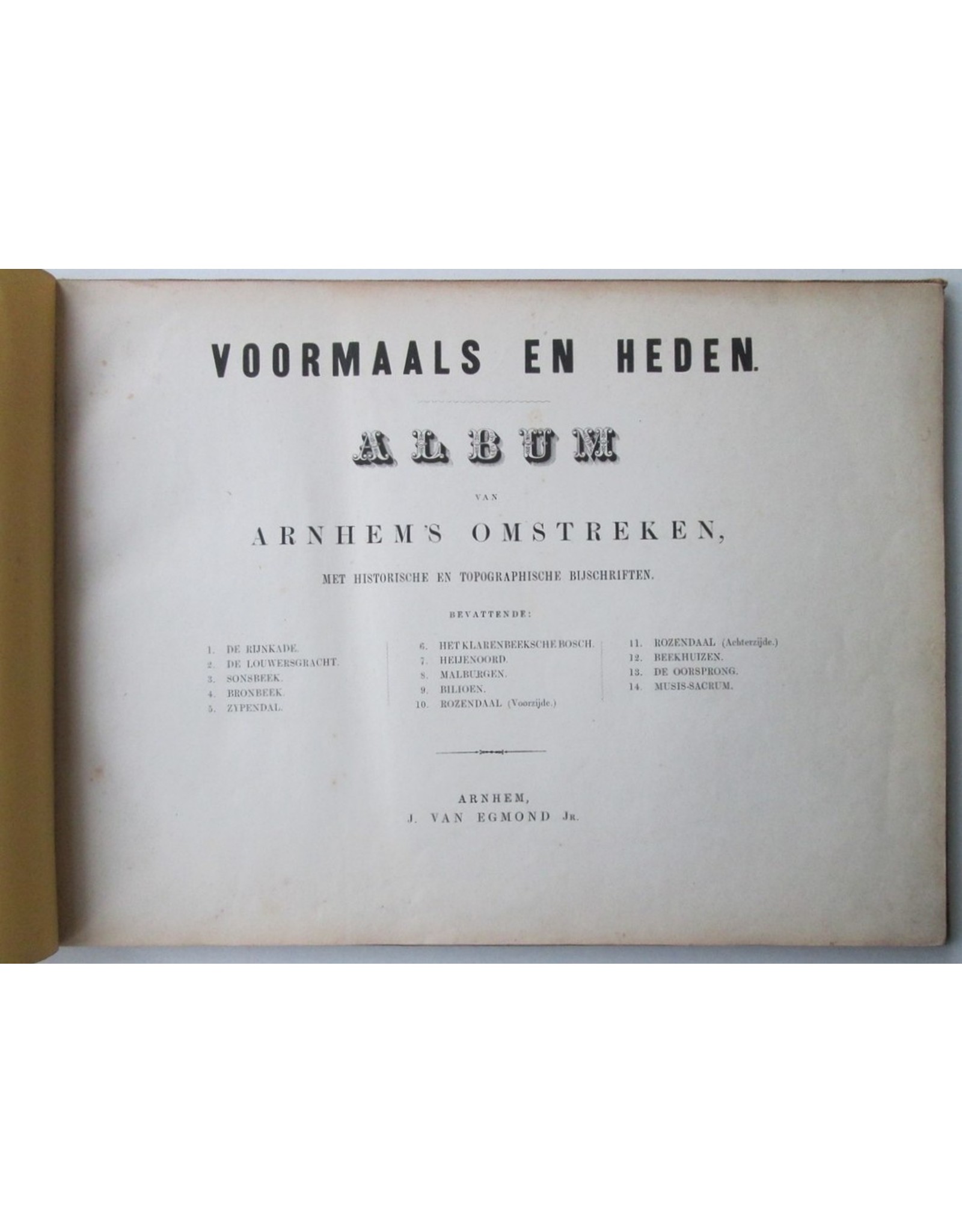 Voormaals en Heden. Album van Arnhem's omstreken, met historische [...] bijschriften