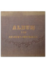 Voormaals en Heden. Album van Arnhem's omstreken, met historische [...] bijschriften