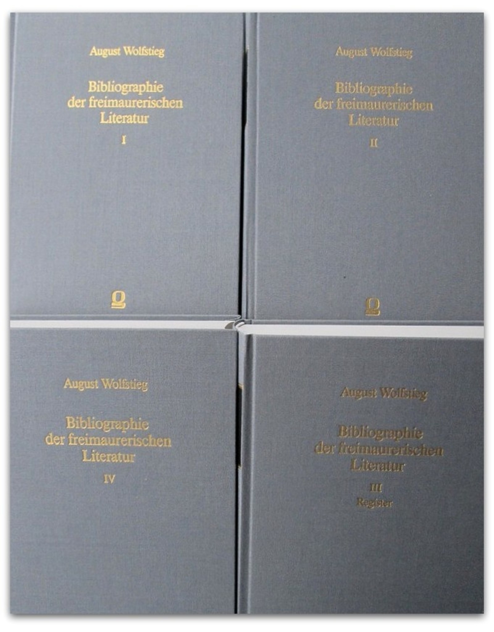 August Wolfstieg - Bibliographie der freimaurerischen Literatur. Herausgegeben im auftrage des Vereins deutscher Freimaurer