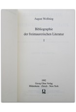 August Wolfstieg - Bibliographie der freimaurerischen Literatur. Herausgegeben im auftrage des Vereins deutscher Freimaurer