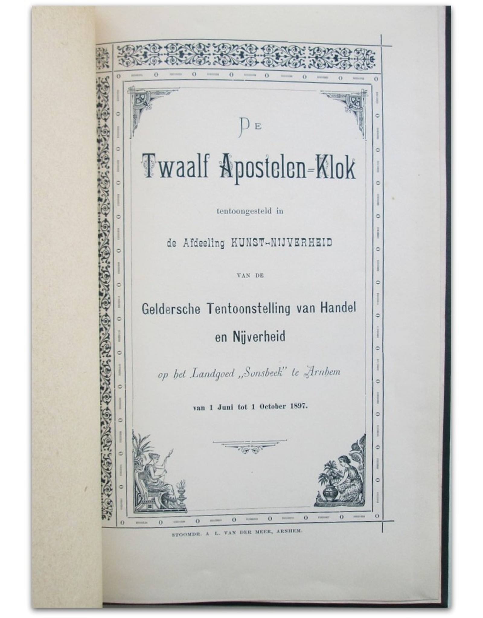 De Twaalf Apostelen-Klok tentoongesteld in [...] Arnhem van 1 Juni tot 1 October 1897