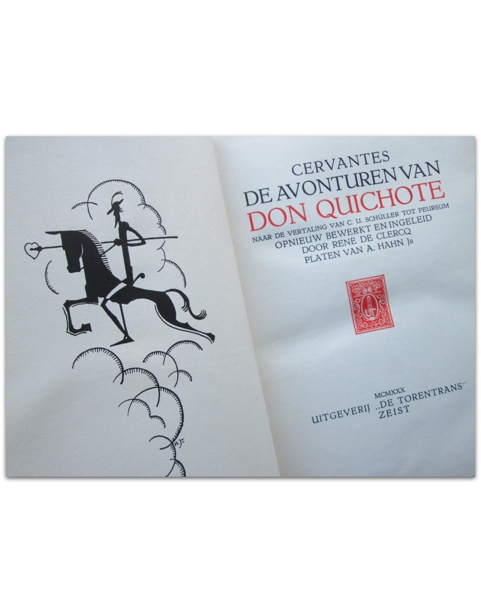 Miguel de Cervantes Saavedra - De Avonturen van Don Quichote. Naar de vertaling van C.U. Schüller tot Peursum opnieuw bewerkt en ingeleid door René de Clercq. [Met] Platen van A. Hahn Jr.