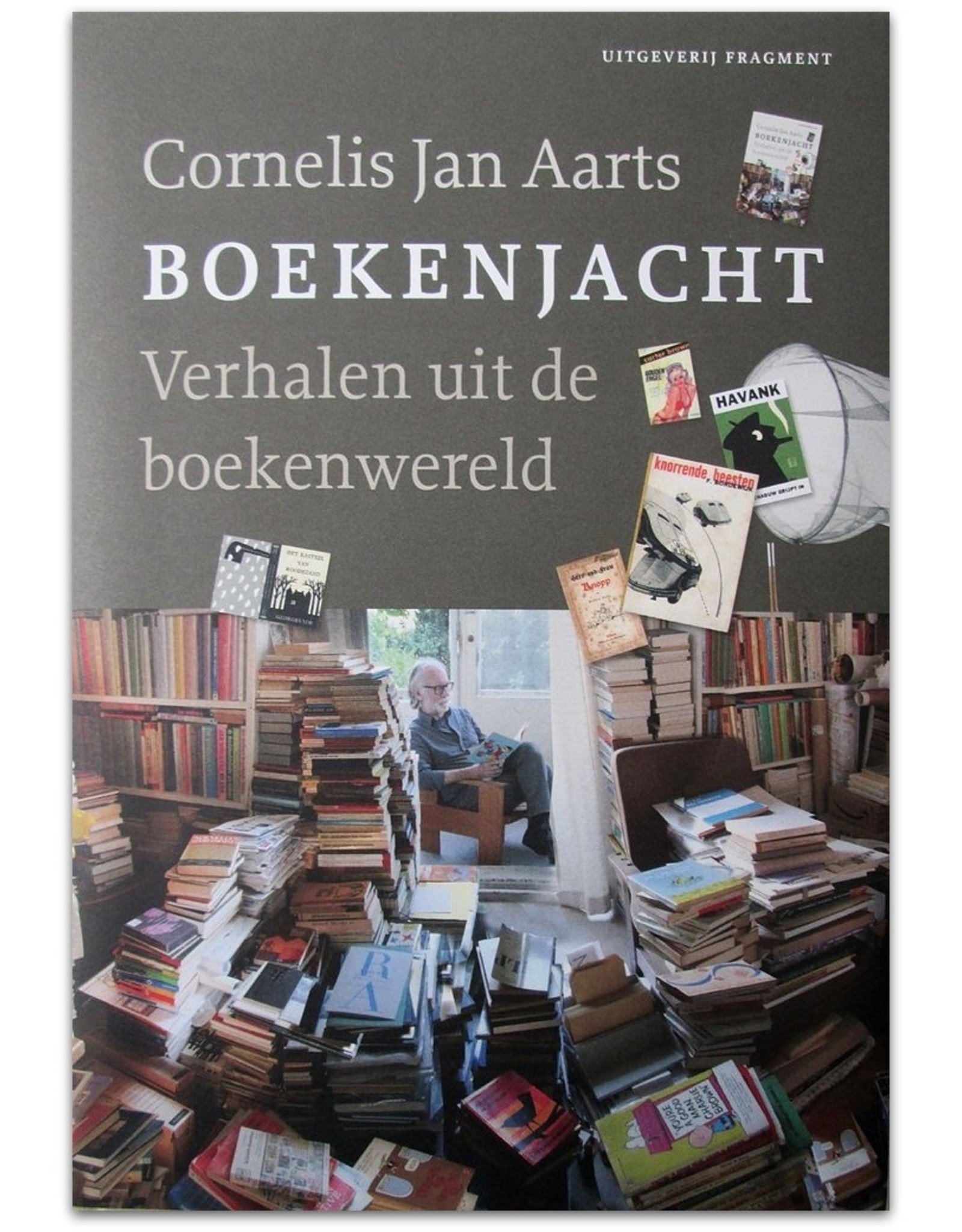 Cornelis Jan Aarts - Boekenjacht. Verhalen uit de boekenwereld