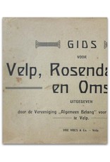 Gids voor Velp, Rosendaal en Omstreken met groote wandelkaart, platte grond van Velp, kaart van de wandelingen door de Beekhuizer bosschen, alle in kleuren en 12 Gezichten [...]