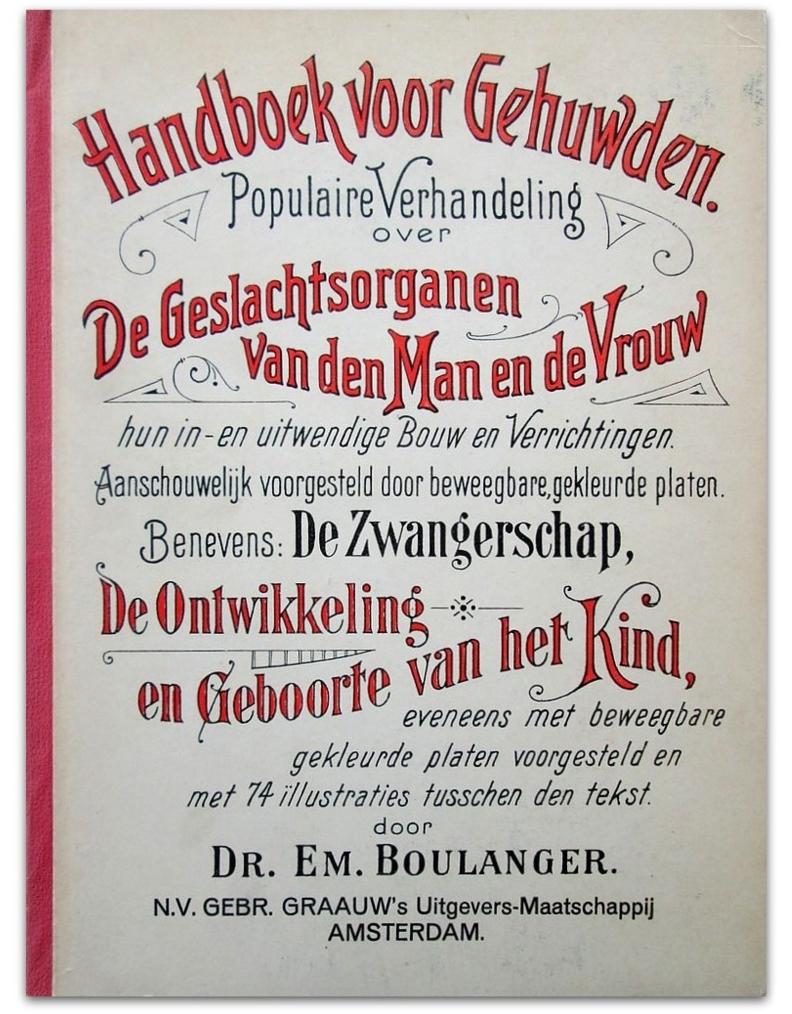 Dr. Emile Boulanger - Handboek voor Gehuwden: Populaire verhandeling over de Geslachtsorganen van den Man en van de Vrouw, [...] Zwangerschap