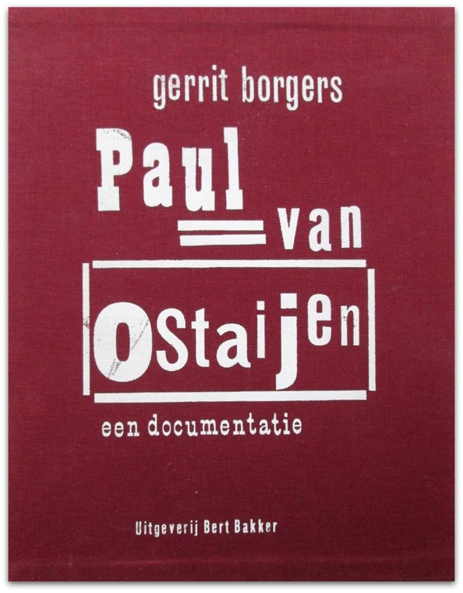 Gerrit Borgers - Paul van Ostaijen: Een documentatie 1 + 2