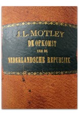 John Lothrop Motley - De opkomst van de Nederlandsche Republiek. Herziene vertaling. Met inleiding van Dr. R.C. Bakhuizen van den Brink