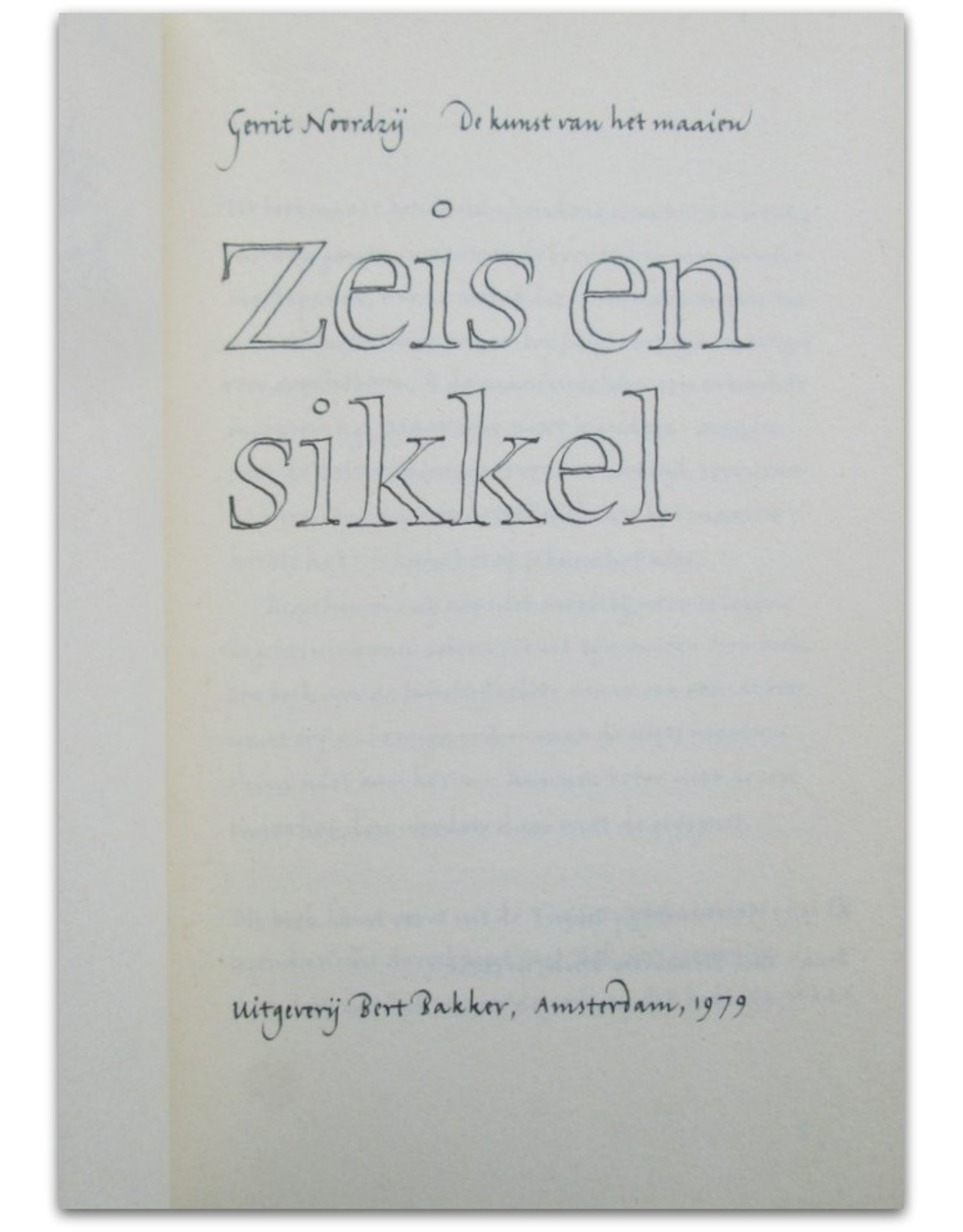 Gerrit Noordzij - Zeis en Sikkel: De kunst van het maaien