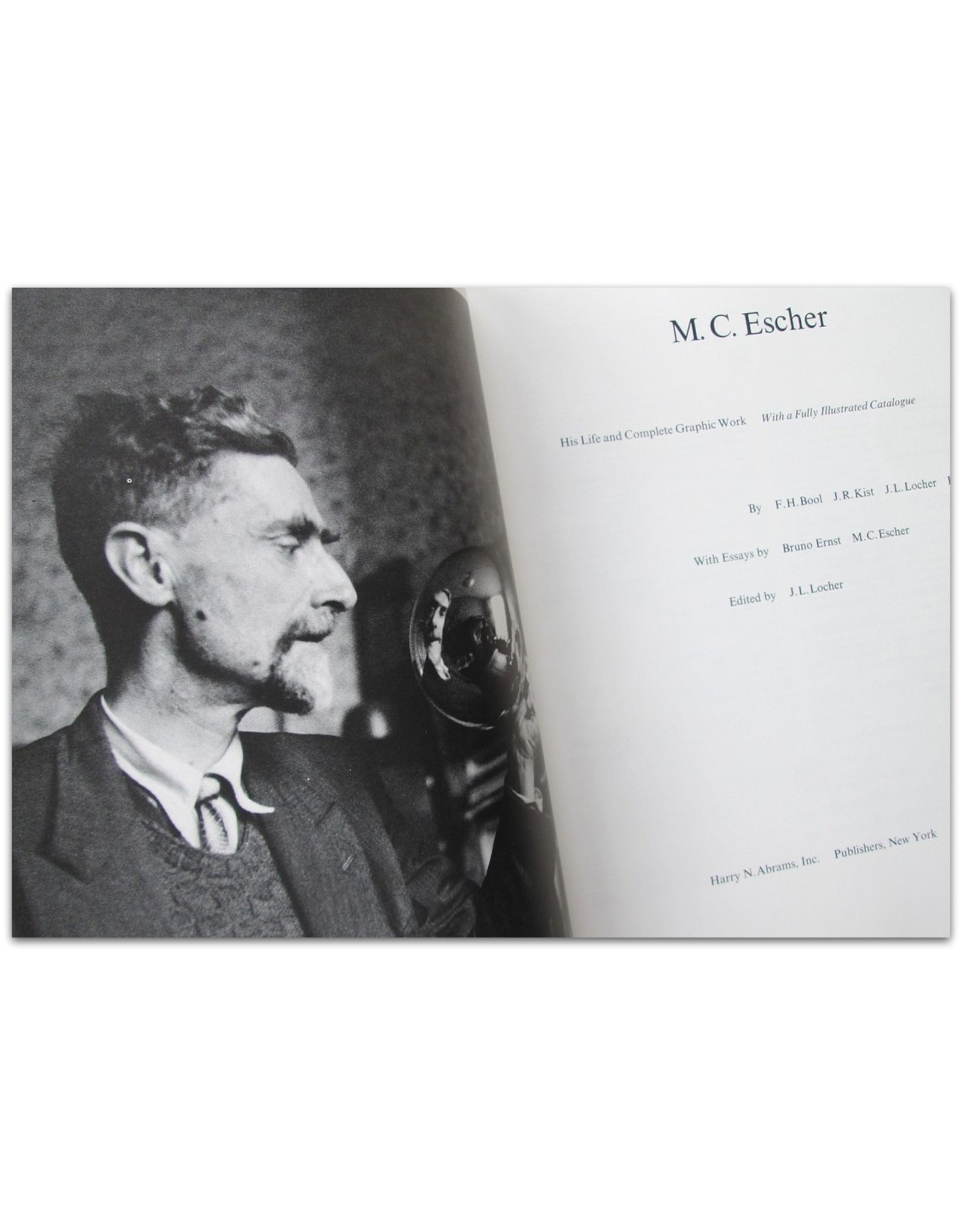 M.C. Escher: His Life and Complete Graphic Work. With a Fully Illustrated Catalogue. With Essays by Bruno Ernst [and] M.C. Escher