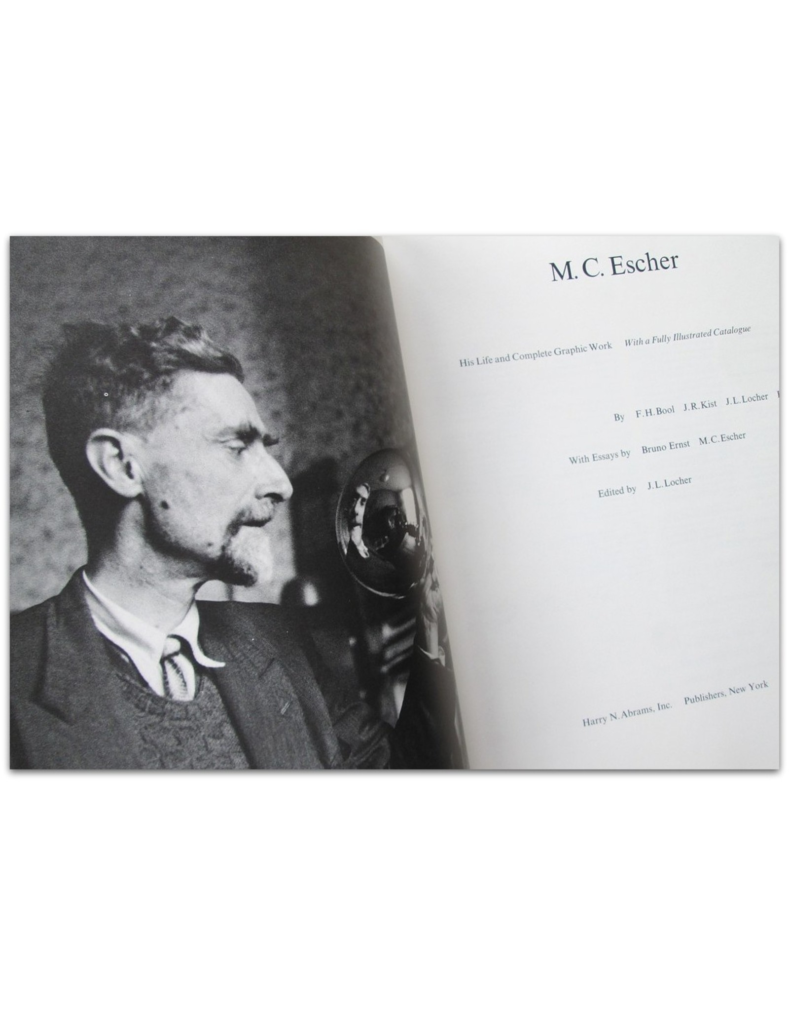 M.C. Escher : His Life and Complete Graphic Work. With a Fully Illustrated Catalogue. With Essays by Bruno Ernst [and] M.C. Escher