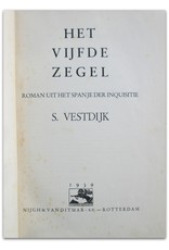 Simon Vestdijk - Het Vijfde Zegel: Roman uit het Spanje der Inquisitie