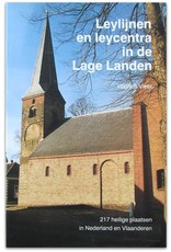 Wigholt Vleer - Leylijnen en leycentra in de Lage Landen: 200 heilige plaatsen in Nederland en Vlaanderen. Met medewerking van Dick van den Dool