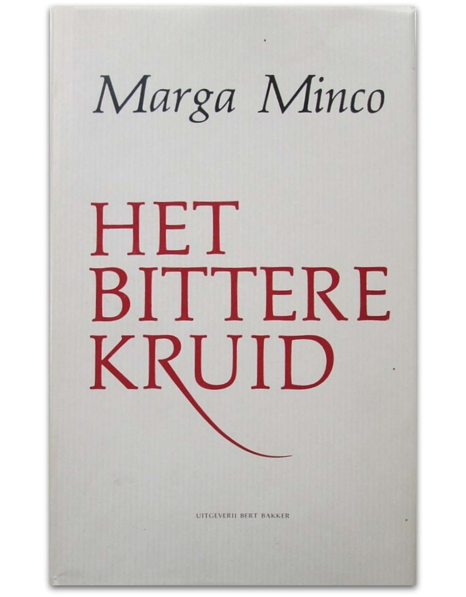 Marga Minco - Het bittere kruid. Een kleine kroniek
