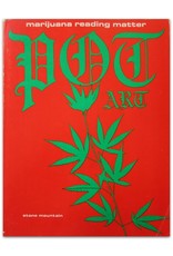 Pot Art for Pot Heads: Marijuana Reading Matter. An Anthology of reprints from the Popular Press