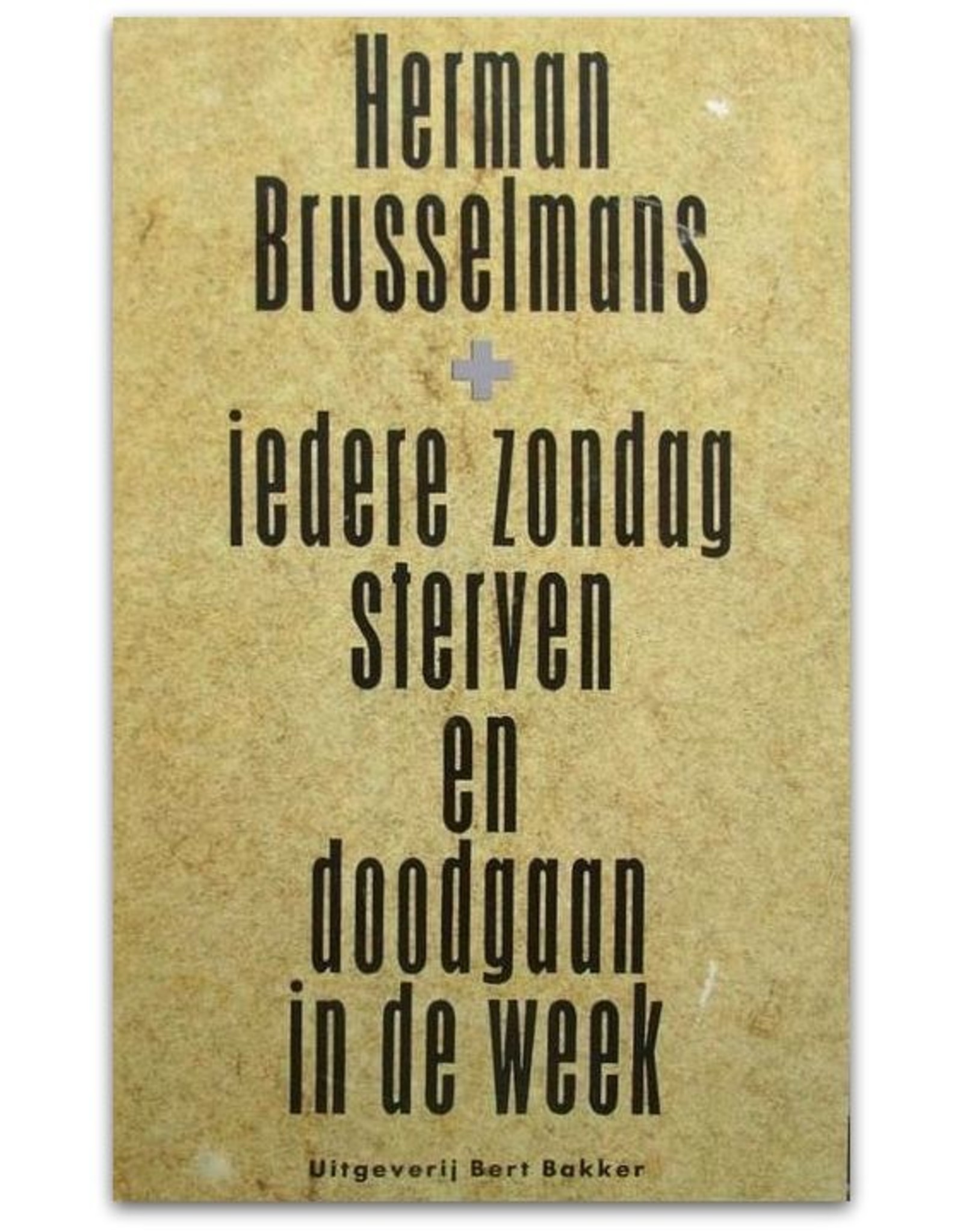 Herman Brusselmans - Iedere zondag sterven en doodgaan in de week