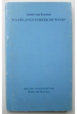 A. van Kooten - Waarlangs streek de wind? Met een voorwoord van Kees van Kooten