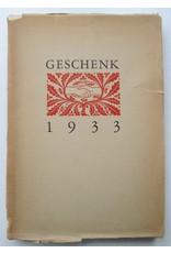 C.J. Kelk [ed.] - Geschenk 1933: Herinneringen aan Nederlandsche schrijfsters en schrijvers [due to] Nederlandsche Boekenweek 29 april-6 mei 1933