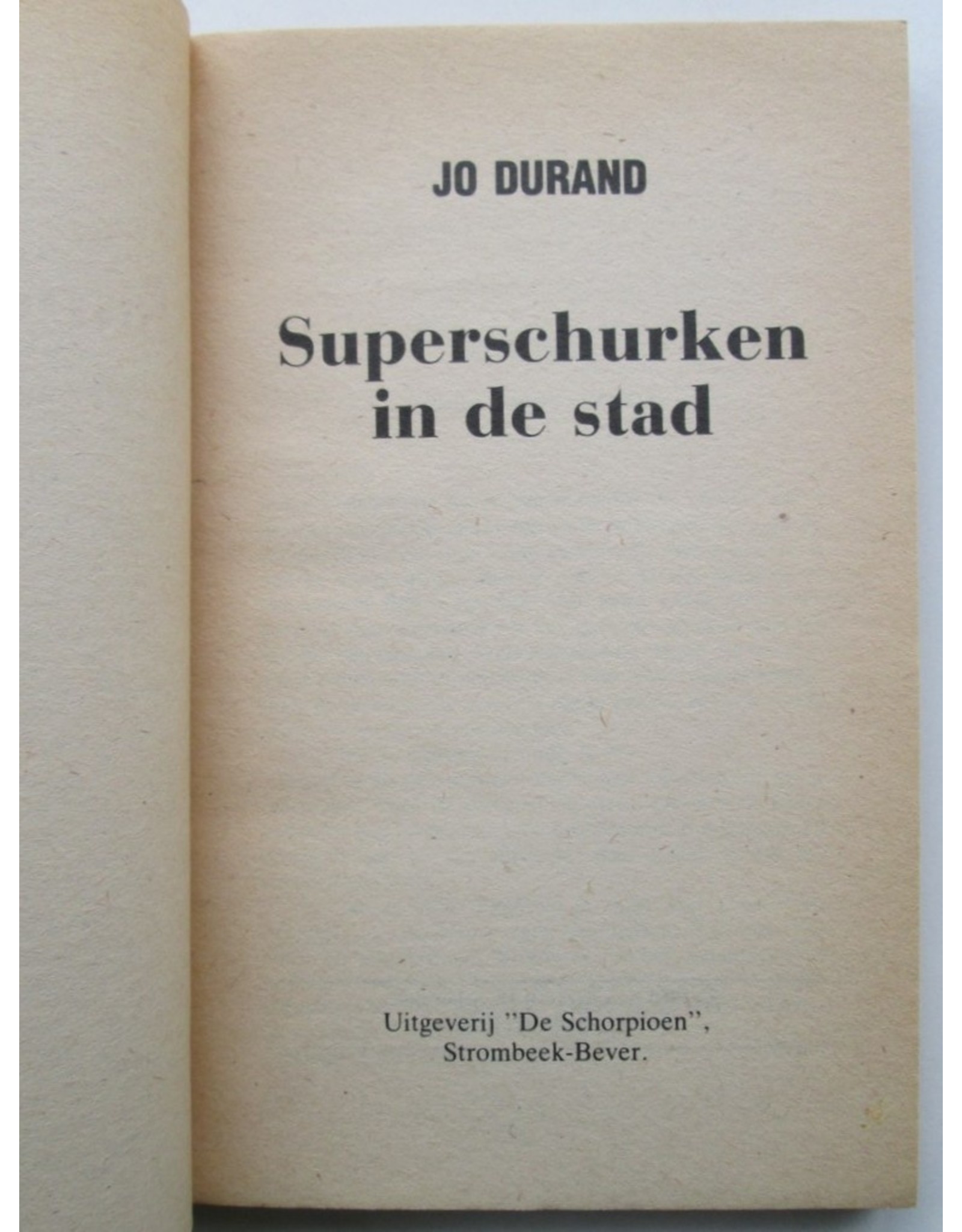 Ludo van Eck - Jo Durand 21: Superschurken in de stad