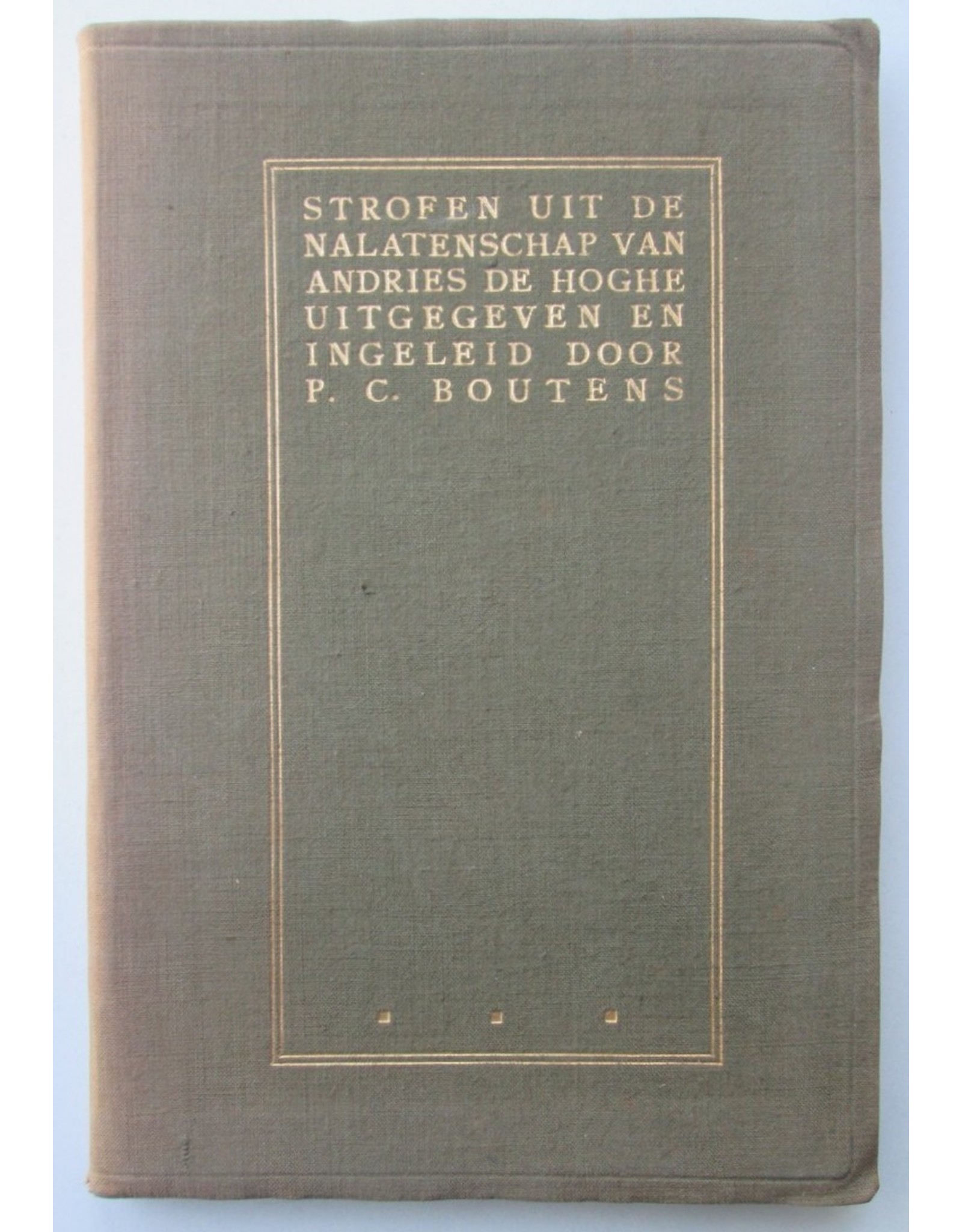 P.C. Boutens - Strofen uit de nalatenschap van Andries de Hoghe. Naar het handschrift uitgegeven