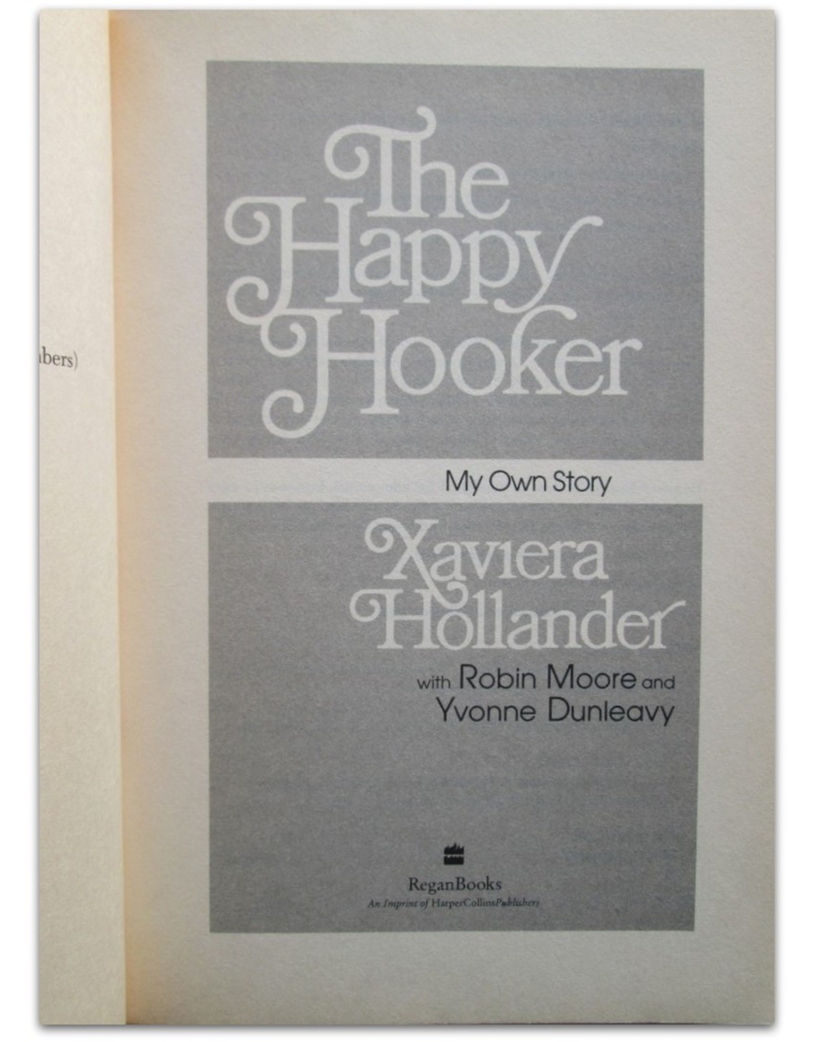 Xaviera Hollander - The Happy Hooker: My Own Story. With Robin Moore en Ivan Donleavy. 30th Anniversary Edition with a New Epilogue.