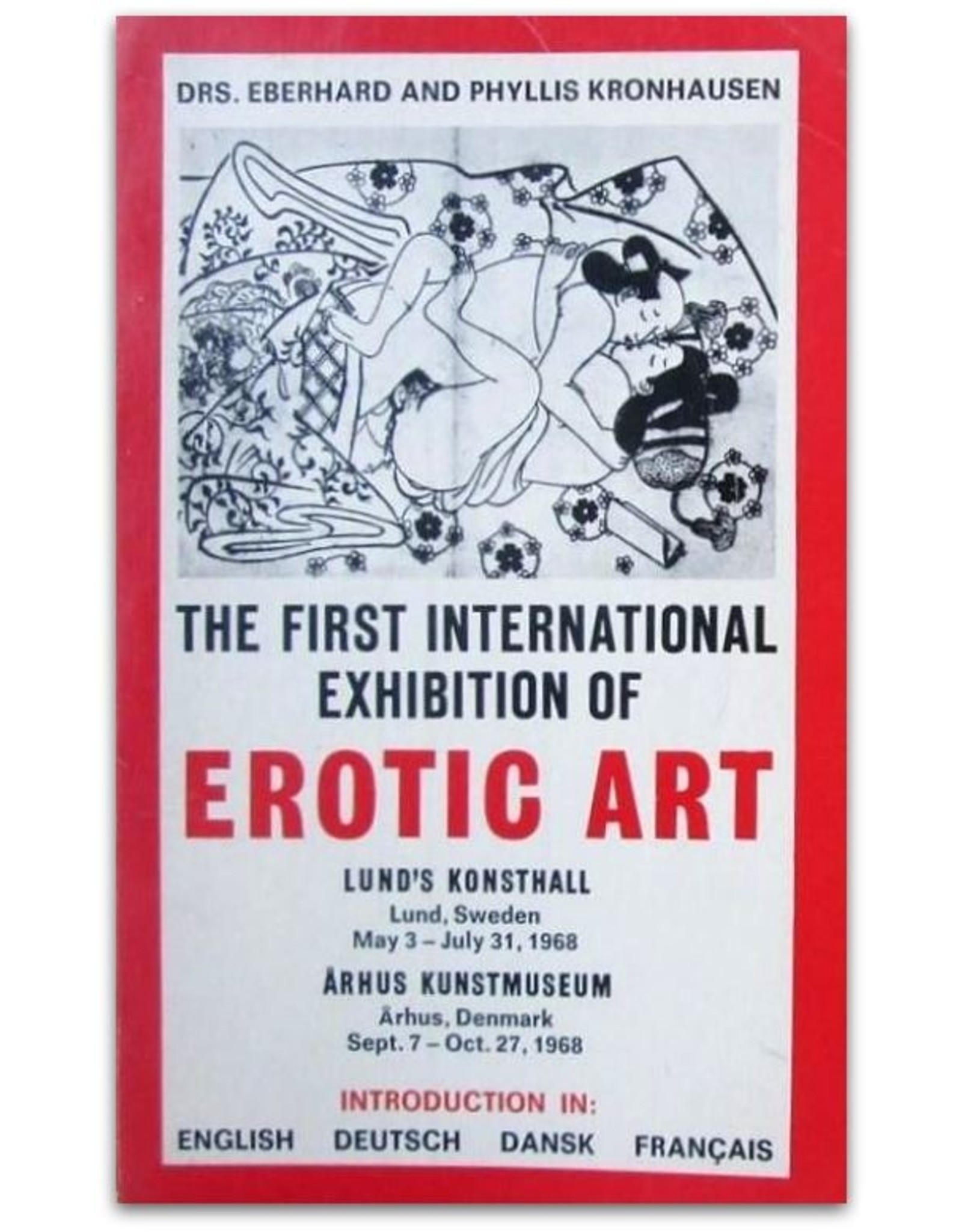 Phyllis & Eberhard Kronhausen [sst.] - The First [& 2nd] International Exhibition of Erotic Art: Lund's Konsthall, Sweden; Arhus Kunstmuseum, Denmark [1968] & Liljevalchs Konsthall, Stockholm