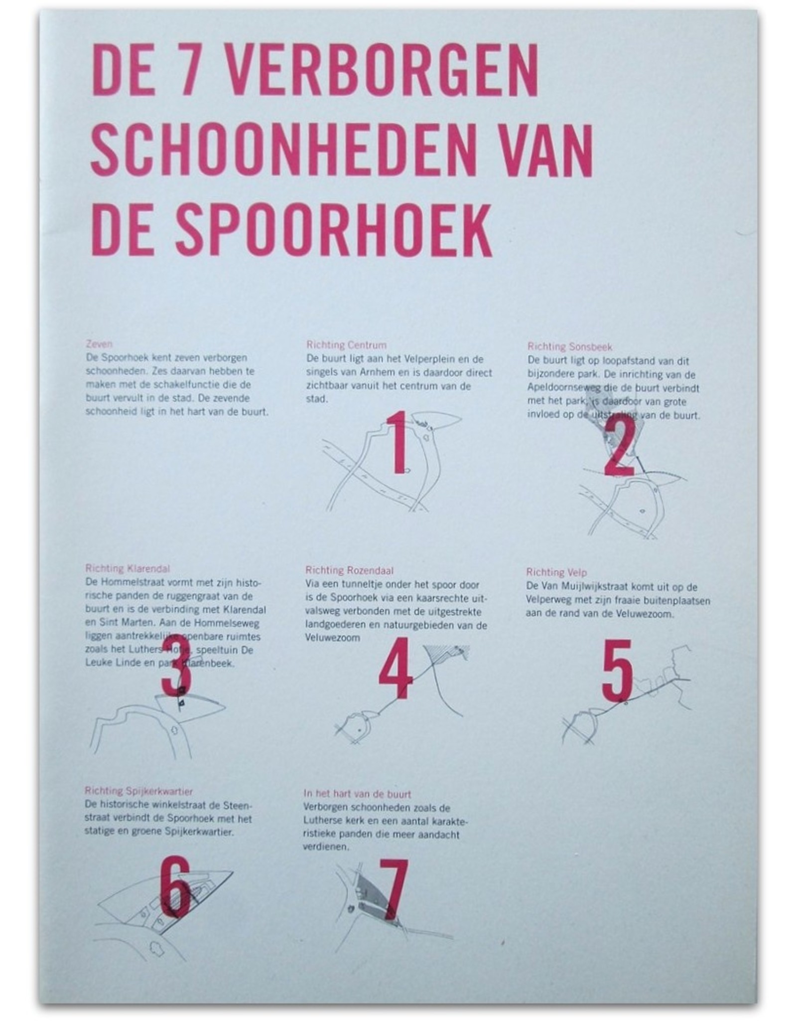 Wilbert de Haan [e.a.] - De zeven verborgen schoonheden van de Spoorhoek: Visieplan van de Werkgroep Spoorhoek, Maart 2010