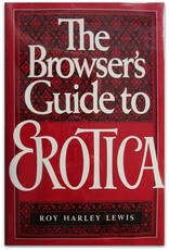 Roy Harley Lewis - The Browser's Guide to Erotica