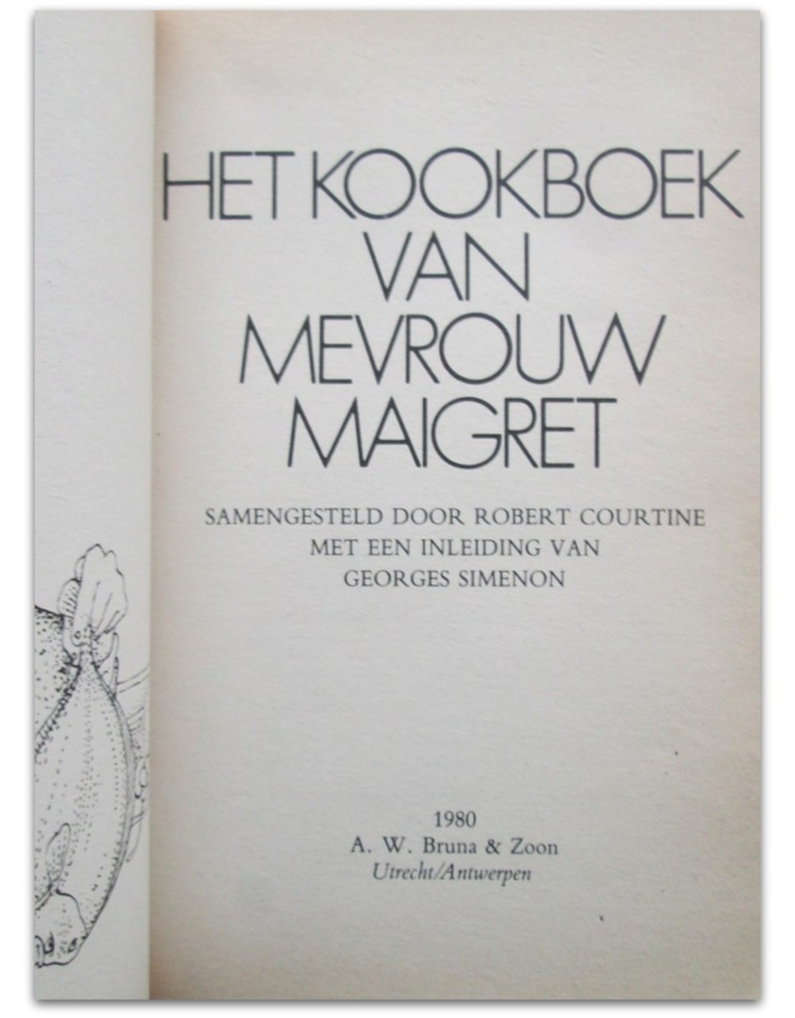 Robert Courtine - Het kookboek van mevrouw Maigret. Met een inleiding van Georges Simenon