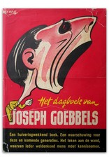 Joseph Goebbels - Dagboek van Joseph Goebbels. Ingeleid en van aantekeningen voorzien door Dr. Louis P. Lochner. Nederlandse vertaling [...]