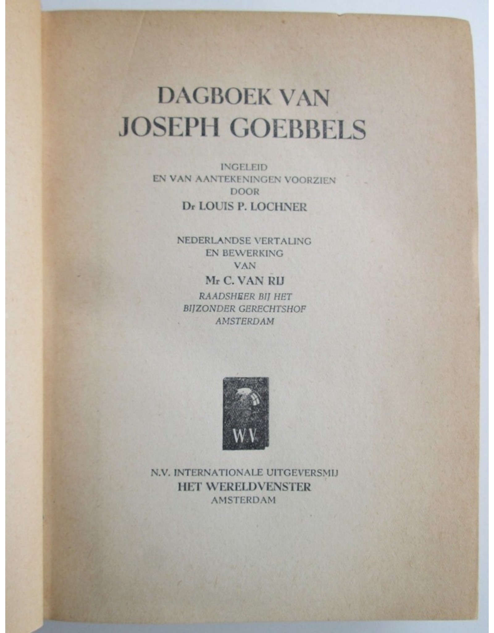 Joseph Goebbels - Dagboek van Joseph Goebbels. Ingeleid en van aantekeningen voorzien door Dr. Louis P. Lochner. Nederlandse vertaling [...]