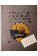 Jac. P. Thijsse - Langs de Zuiderzee: Te illustreeren met Verkade's plaatjes, naar teekeningen van L.W.R. Wenckebach, Jan Voerman Jr. [...]