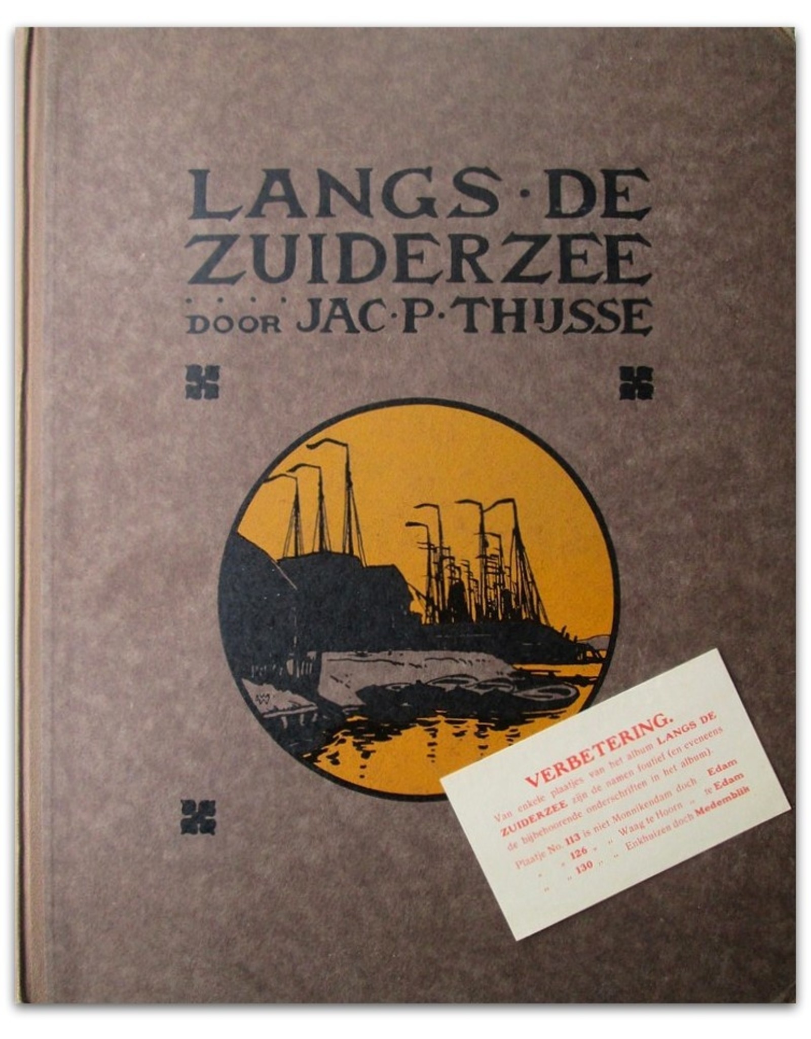 Jac. P. Thijsse - Langs de Zuiderzee: Te illustreeren met Verkade's plaatjes, naar teekeningen van L.W.R. Wenckebach, Jan Voerman Jr. [...]