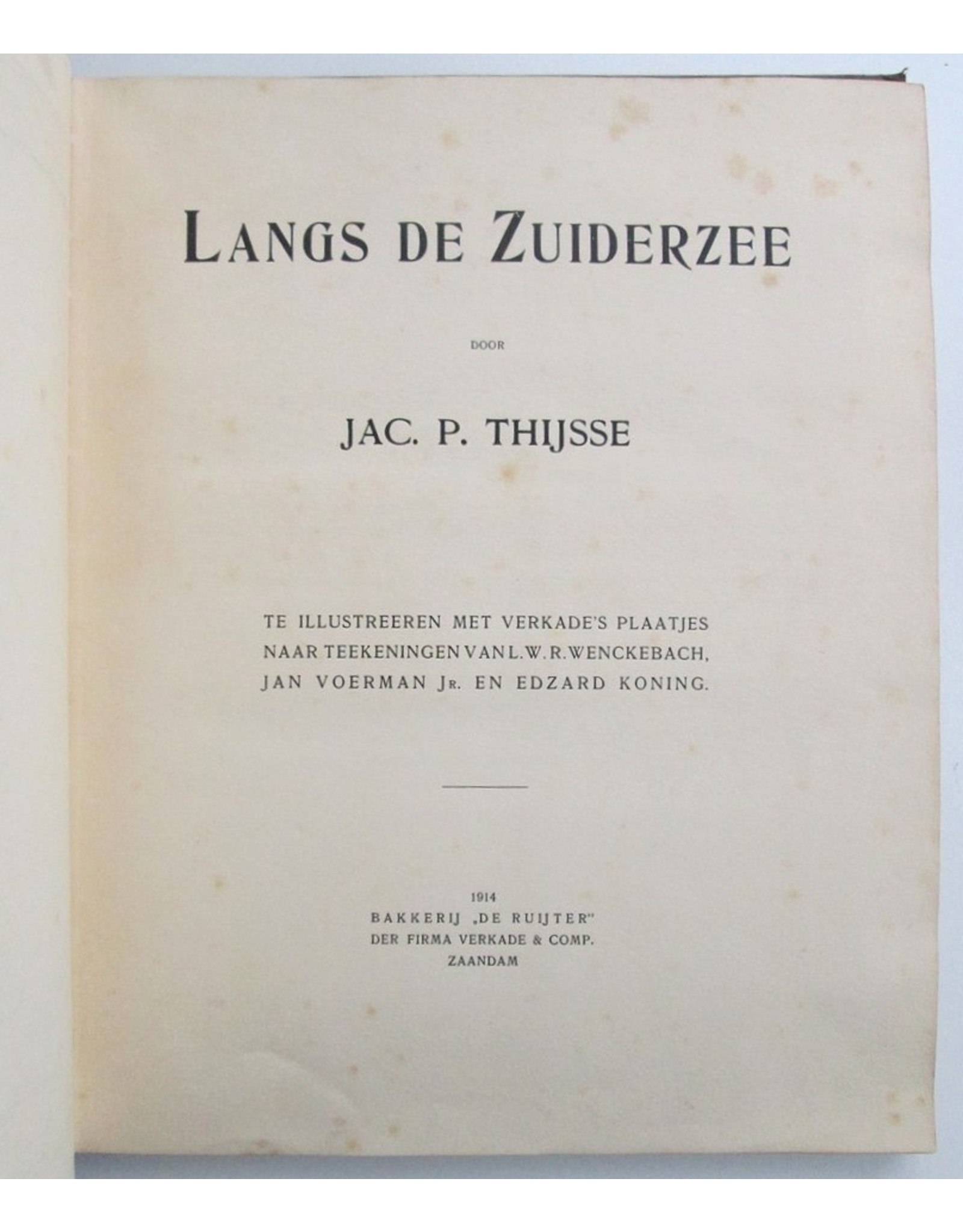 Jac. P. Thijsse - Langs de Zuiderzee: Te illustreeren met Verkade's plaatjes, naar teekeningen van L.W.R. Wenckebach, Jan Voerman Jr. [...]