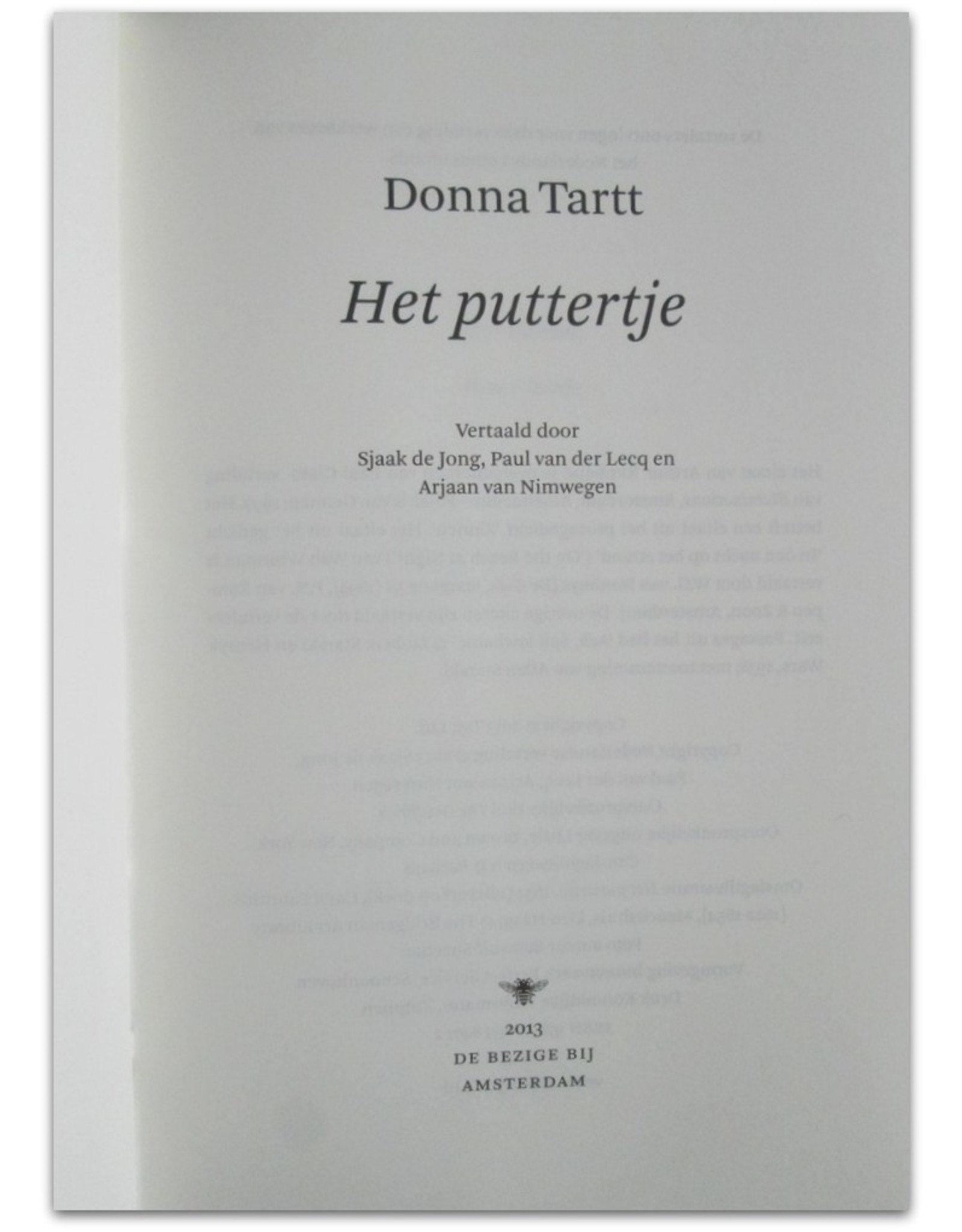 Donna Tartt - Het puttertje. Vertaald door Sjaak de Jong, Paul van der Lecq en Arjaan van Nimwegen