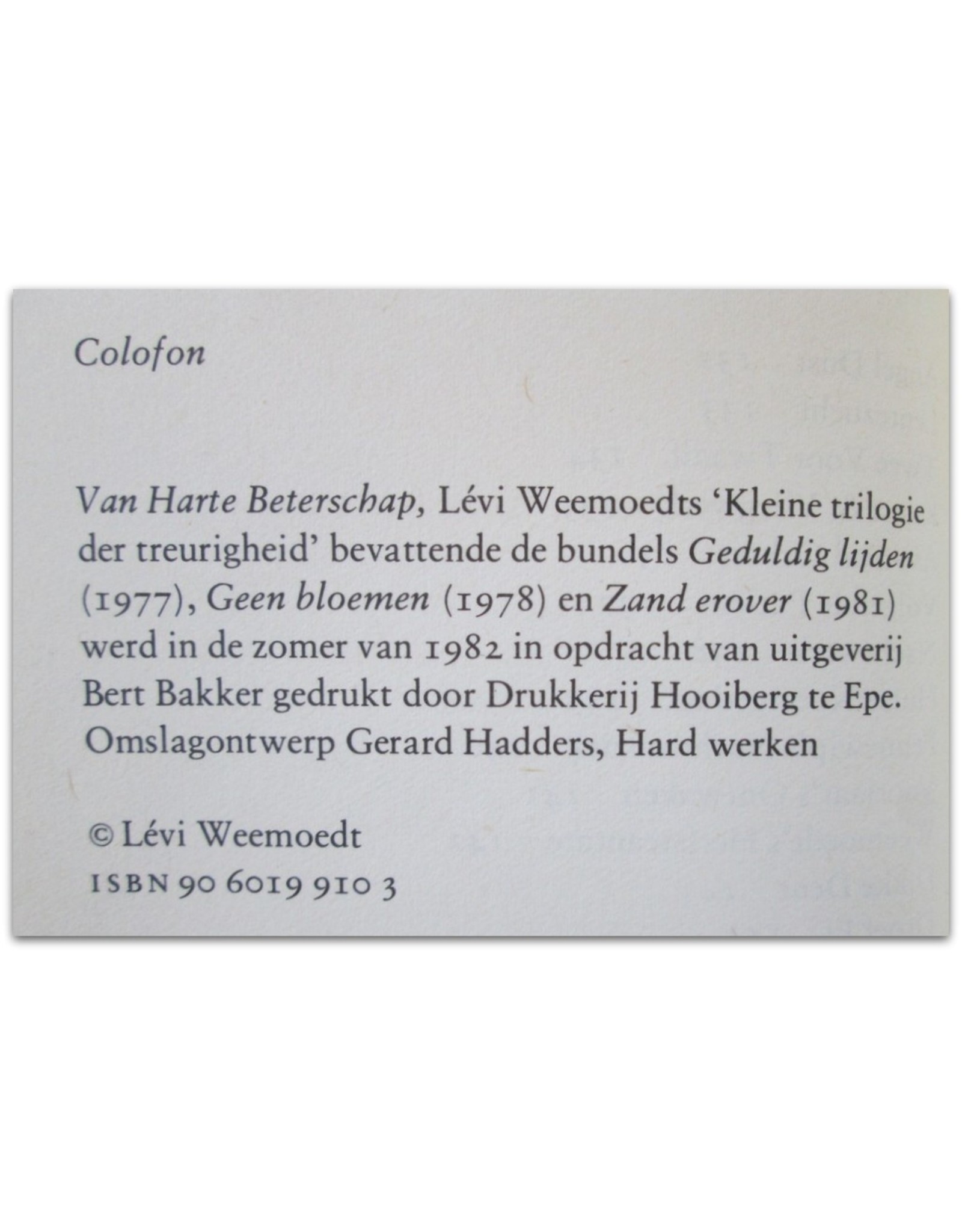 Lévi Weemoedt - Van Harte Beterschap. Kleine trilogie der treurigheid: Geduldig lijden / Geen bloemen / Zand erover [+ Letter!]