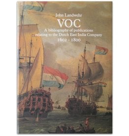 John Landwehr - VOC: A bibliography (1602-1800) - 1991