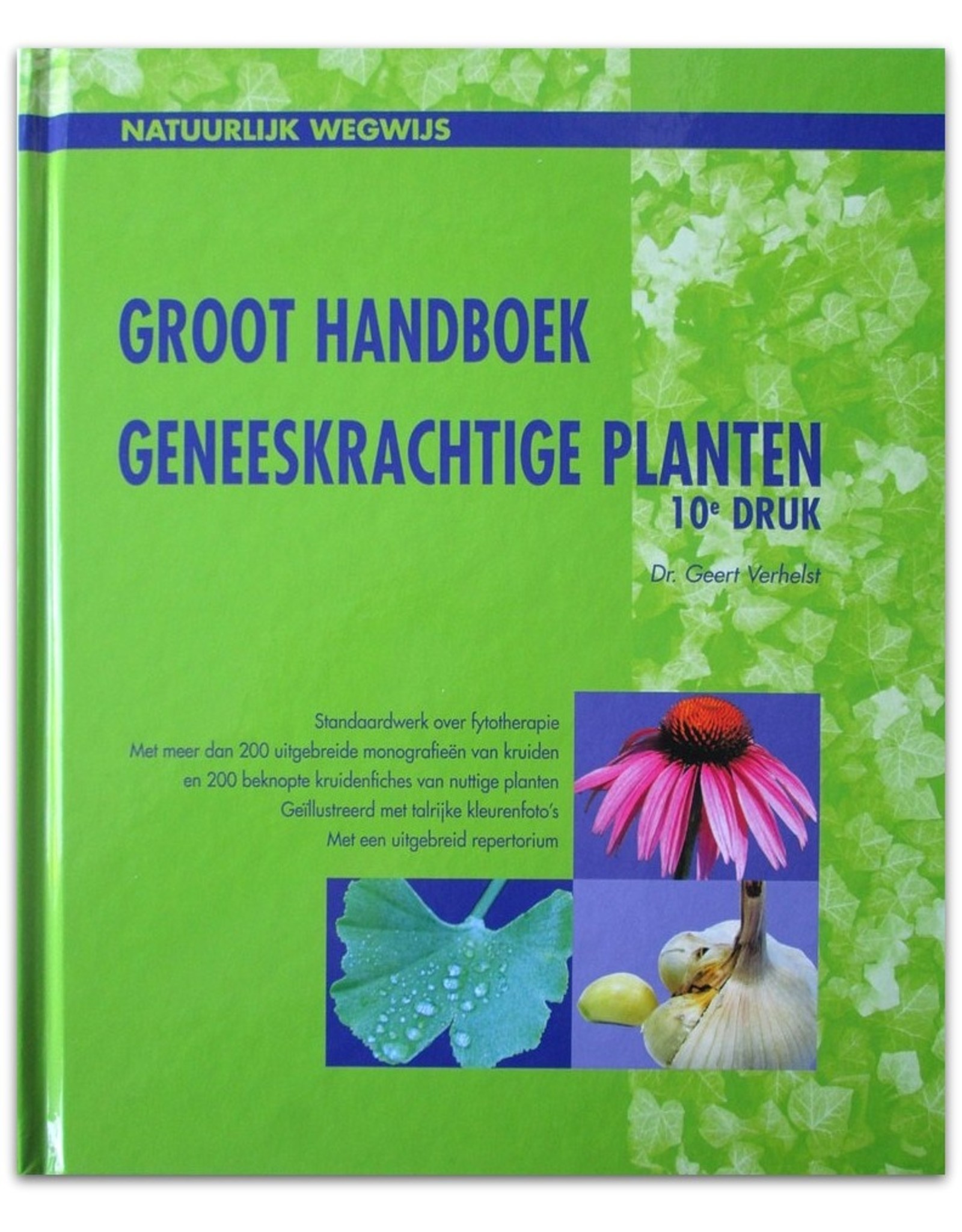 G. Verhelst - Groot Handboek Geneeskrachtige Planten [Tiende editie]